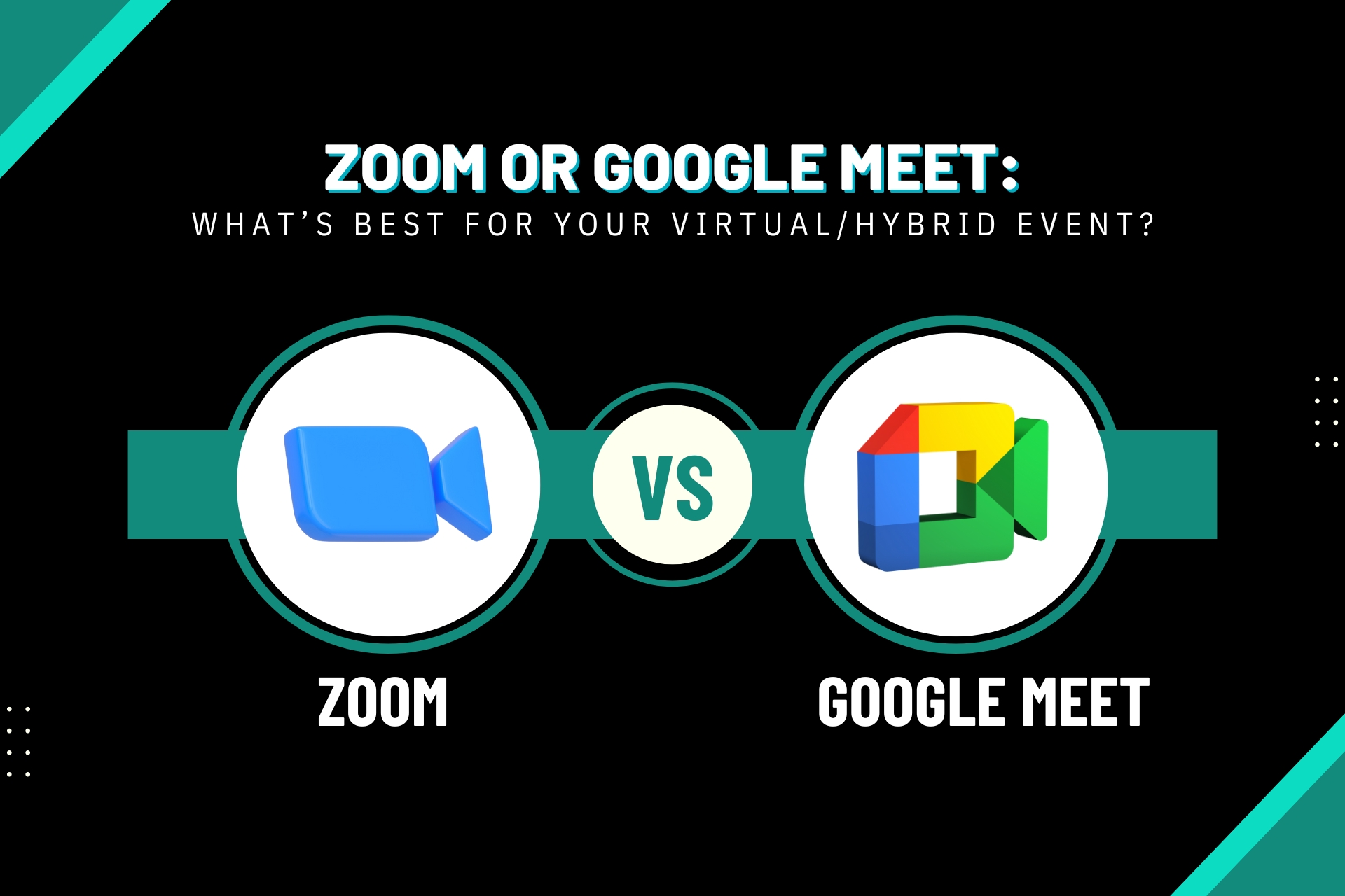 Zoom or Google Meet - Virtual/Hybrid Event